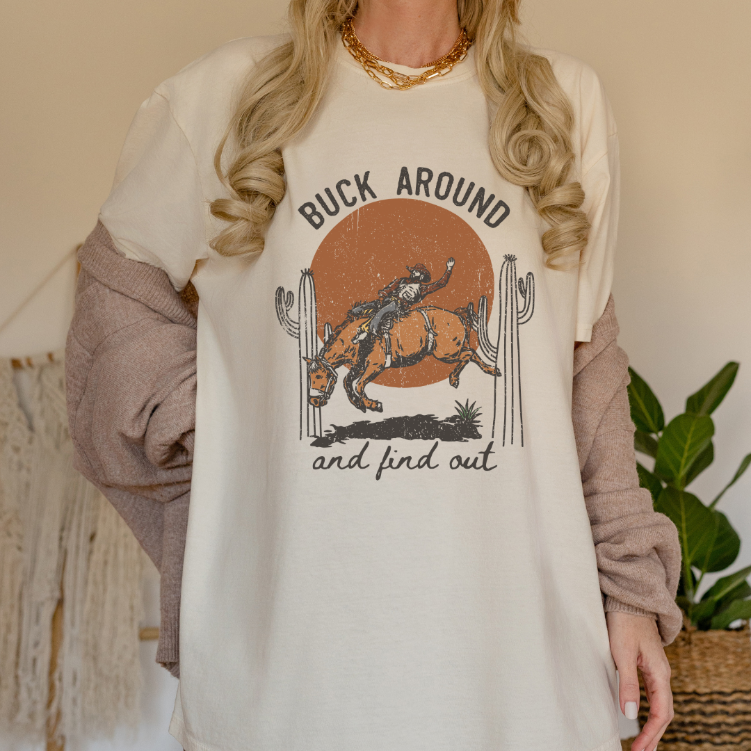 Buck Around and Find Out Tee