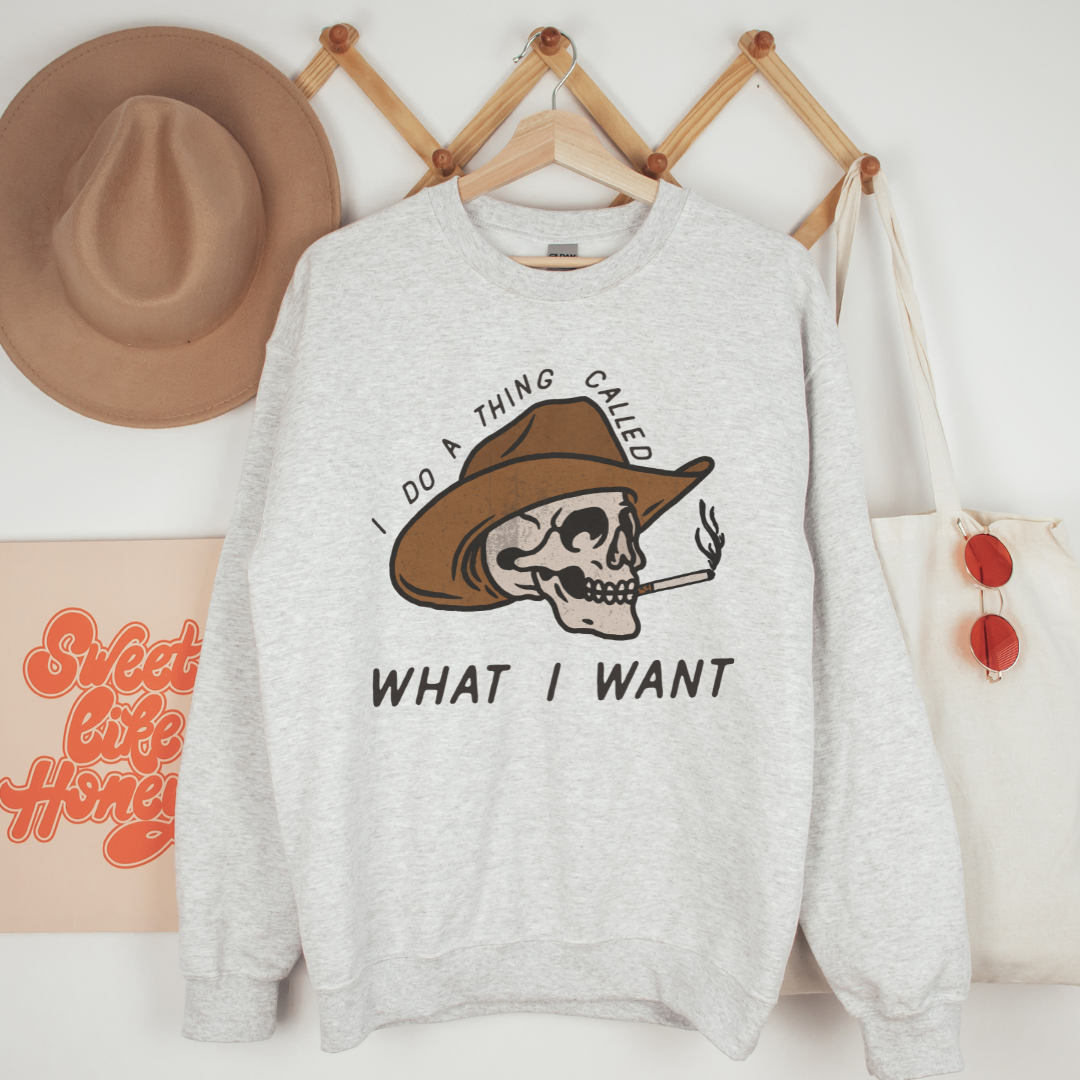 What I Want Crewneck Sweatshirt