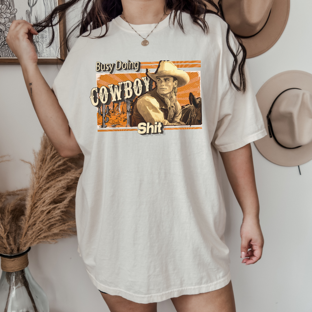 Busy Doing Cowboy Shit Graphic Tee